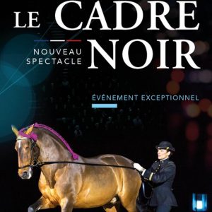 Le Cadre Noir 29,30 et 31 mars 2024 au Zénith de Nantes